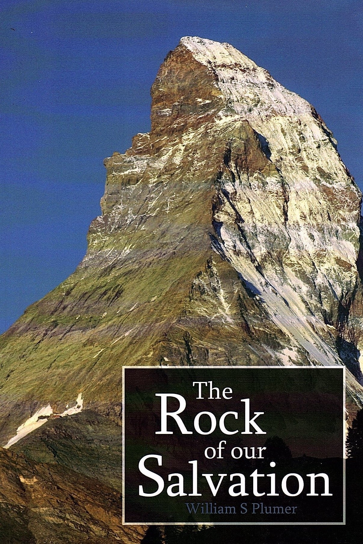 The Rock Of Our Salvation by William S. Plumer