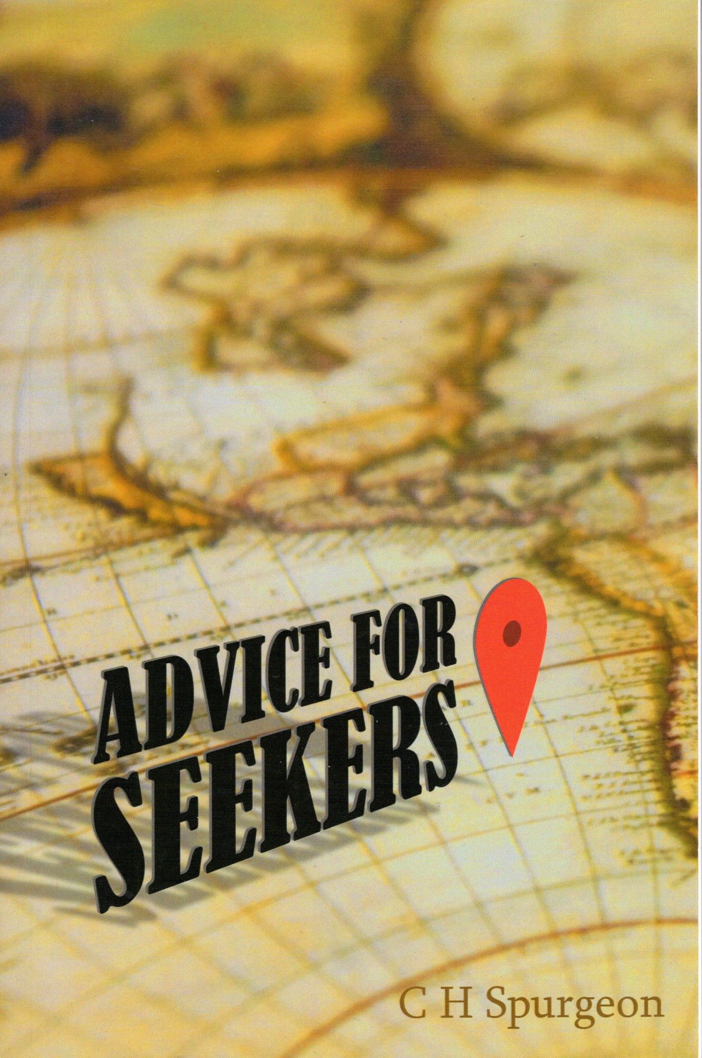 Advice For Seekers by Charles Haddon Spurgeon