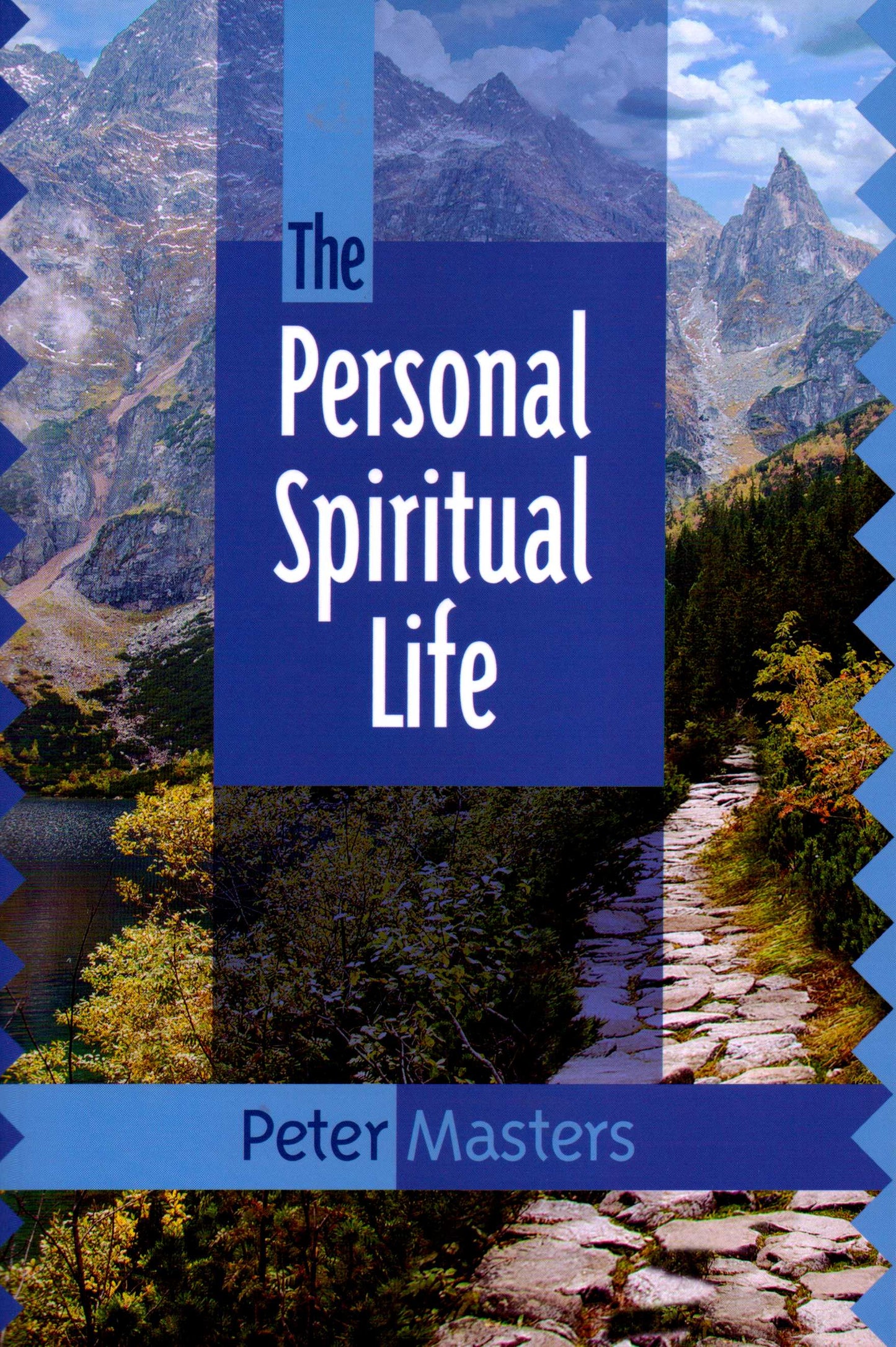 The Personal Spiritual Life by Peter Masters