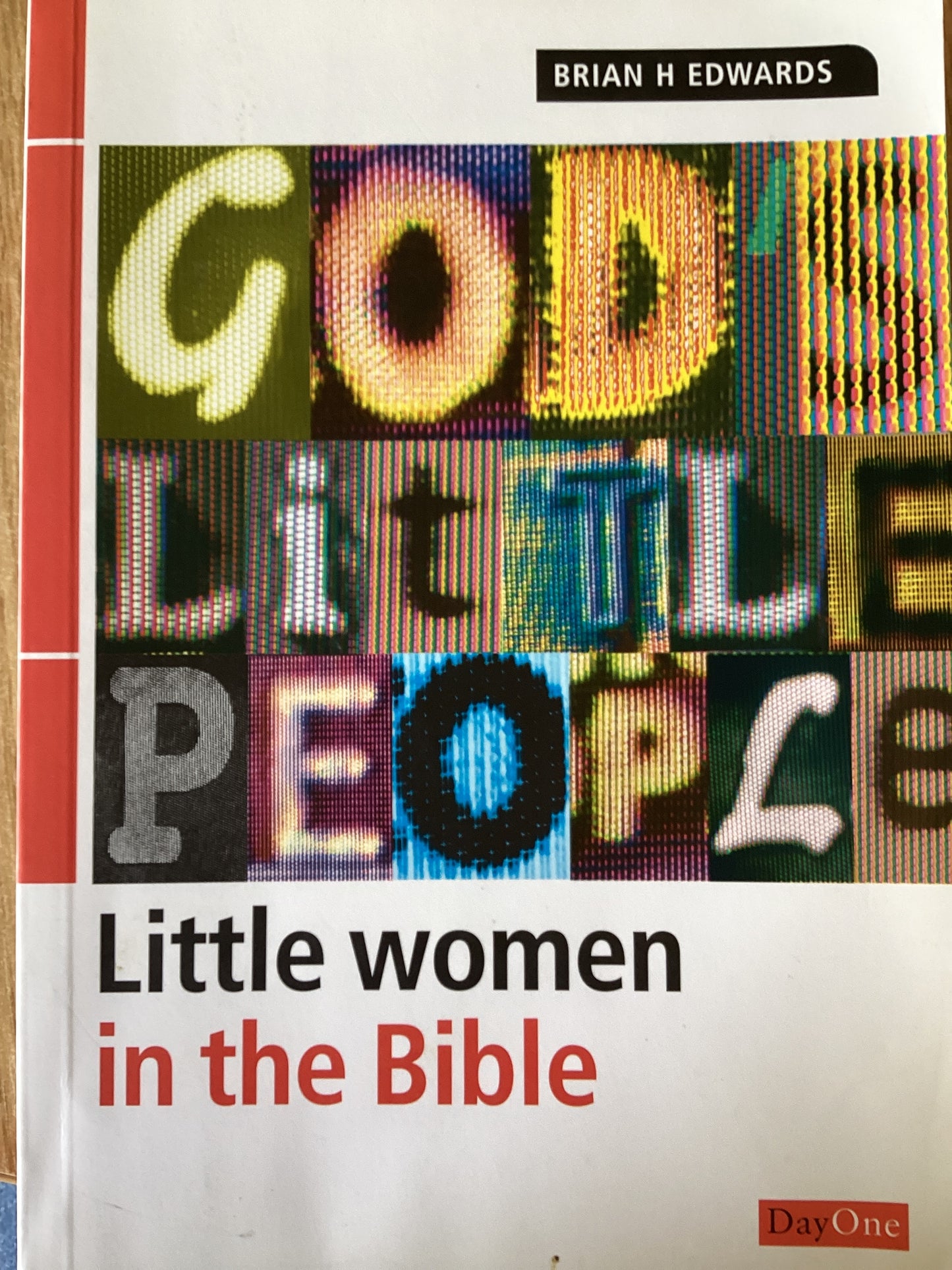 God's Little People: Little Women In The Bible - Brian H Edwards - SH -Good condition