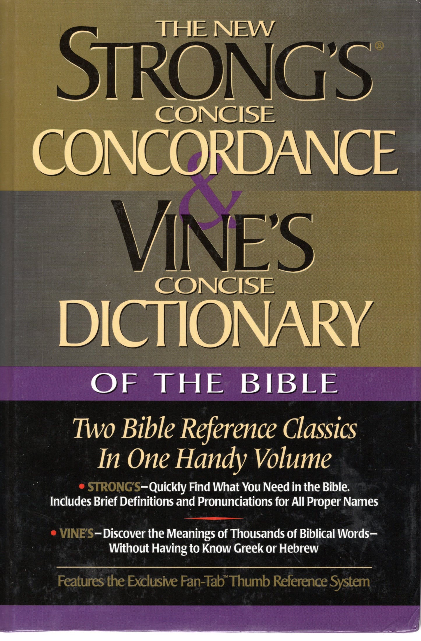 The New Strong's Concise Concordance & Vine's Concise Dictionary Of The Bible by William Edwy Vine & James Strong