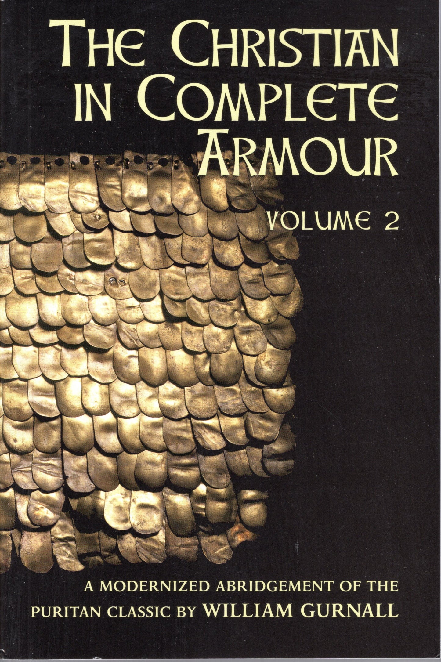 The Christian In Complete Armour, Volumn 2 by William Gurnall