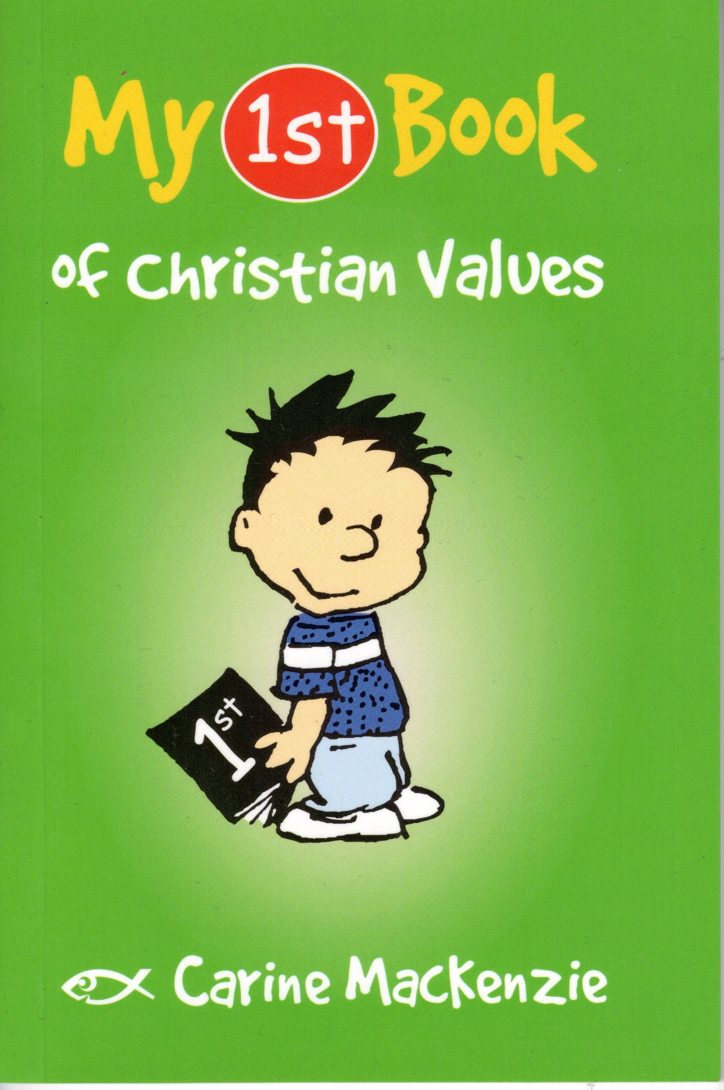 My 1st Book of Christian Values by Carine Mackenzie
