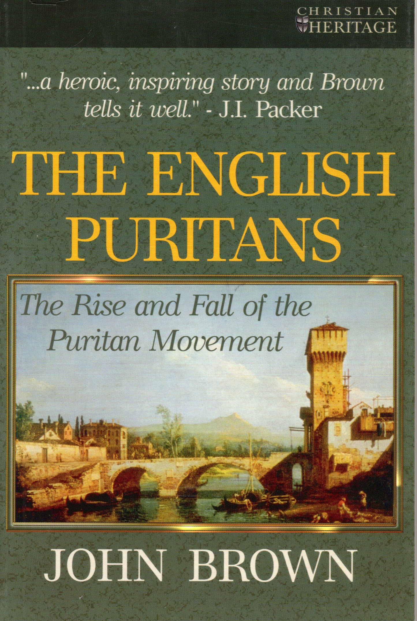 The English Puritan - The Rise and Fall of The puritans Movement by John Brown