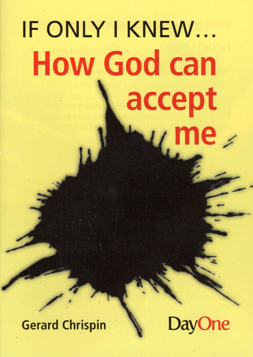 If Only i knew .... How God can accept me by Gerard Chrispin