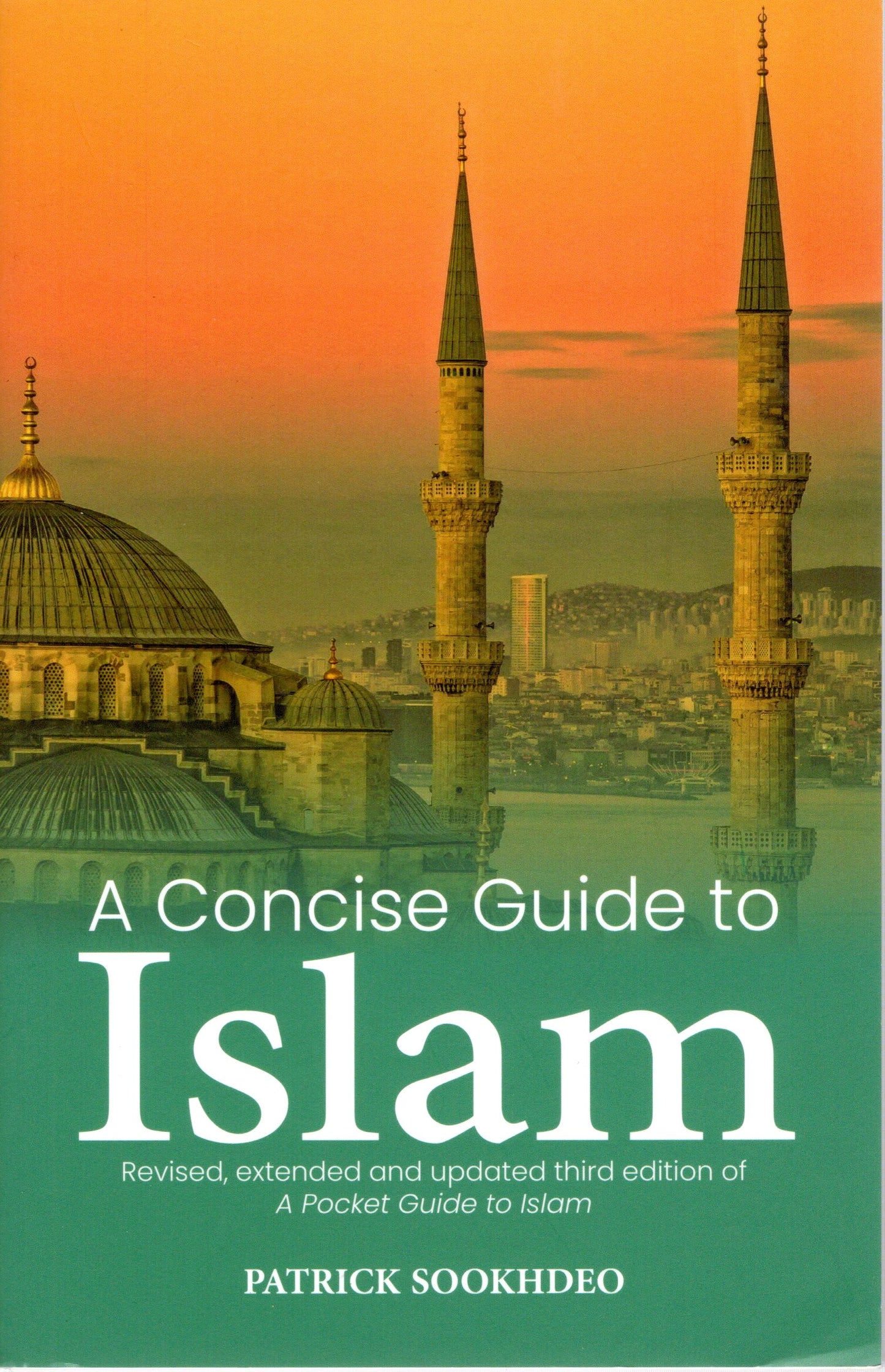 A Concise Guide To Islam - Patrick Sookhdeo - SH - Good condition