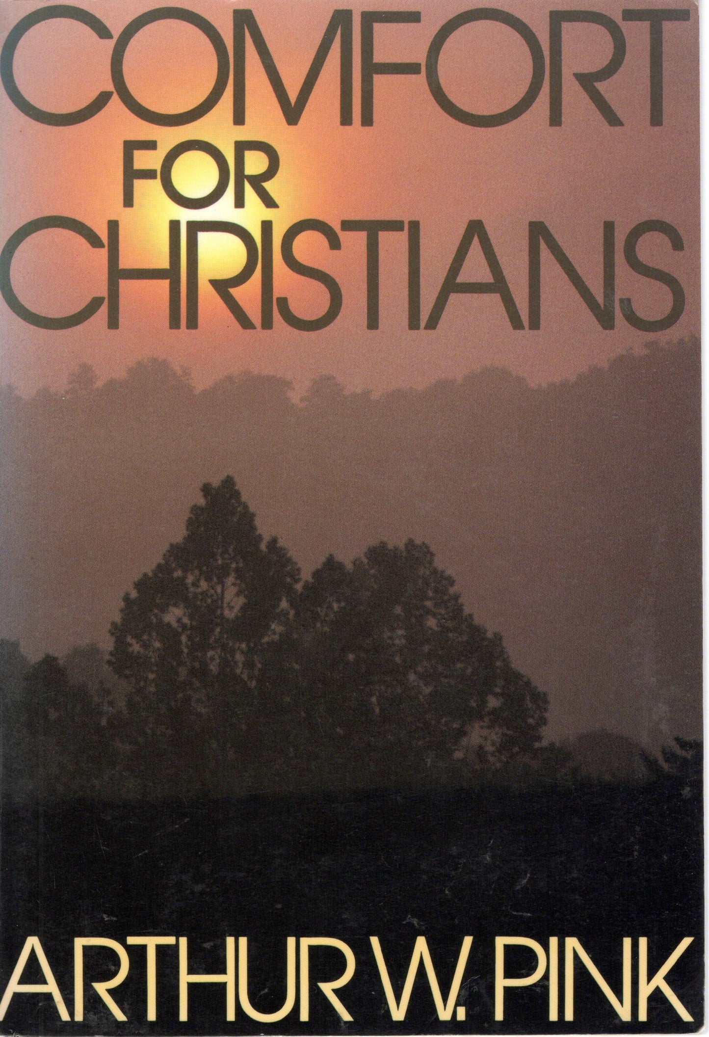 Comfort For Christians - Arthur W Pink - SH -Good condition