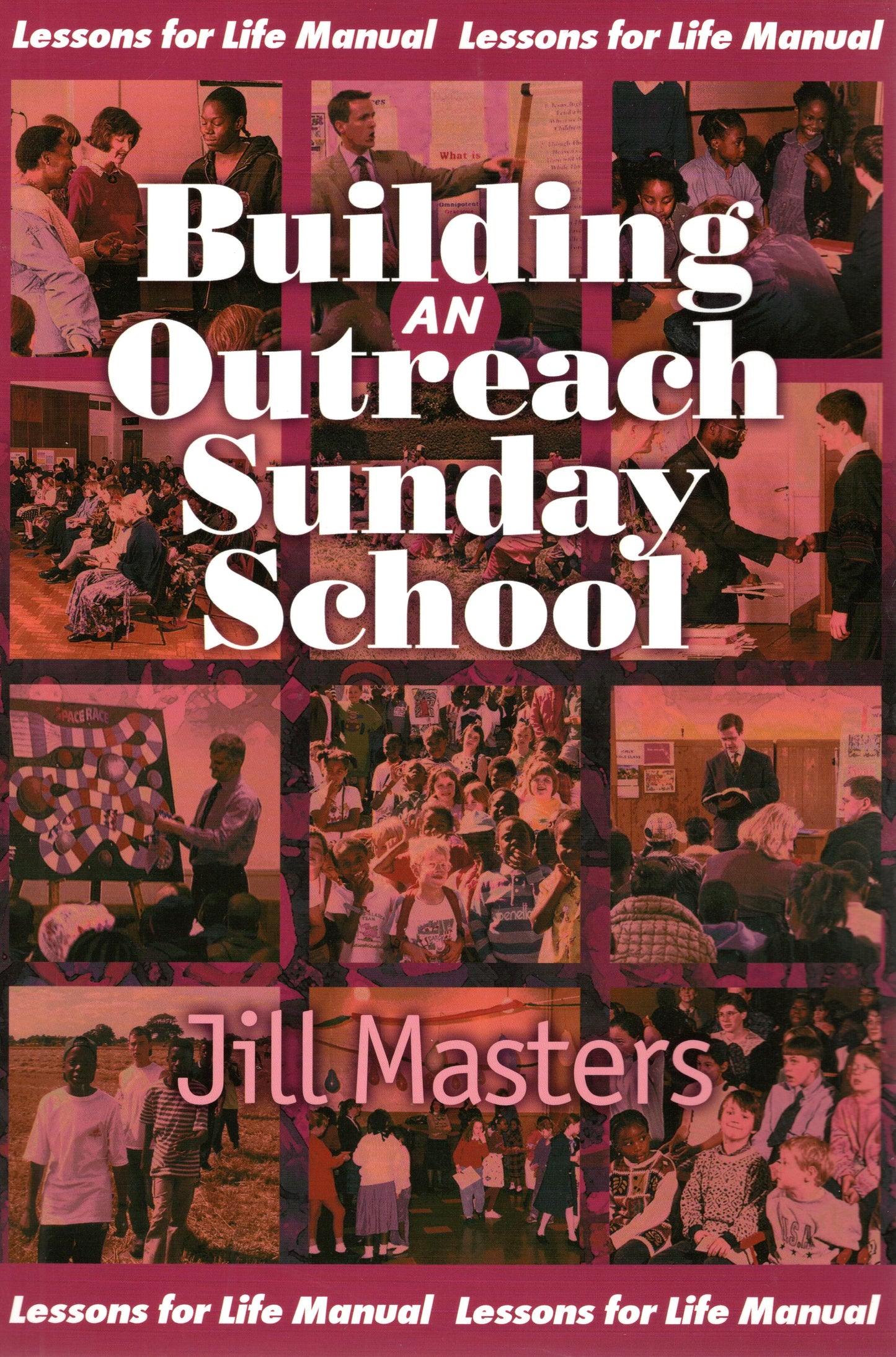 Building an outreach Sunday school by Jill Masters