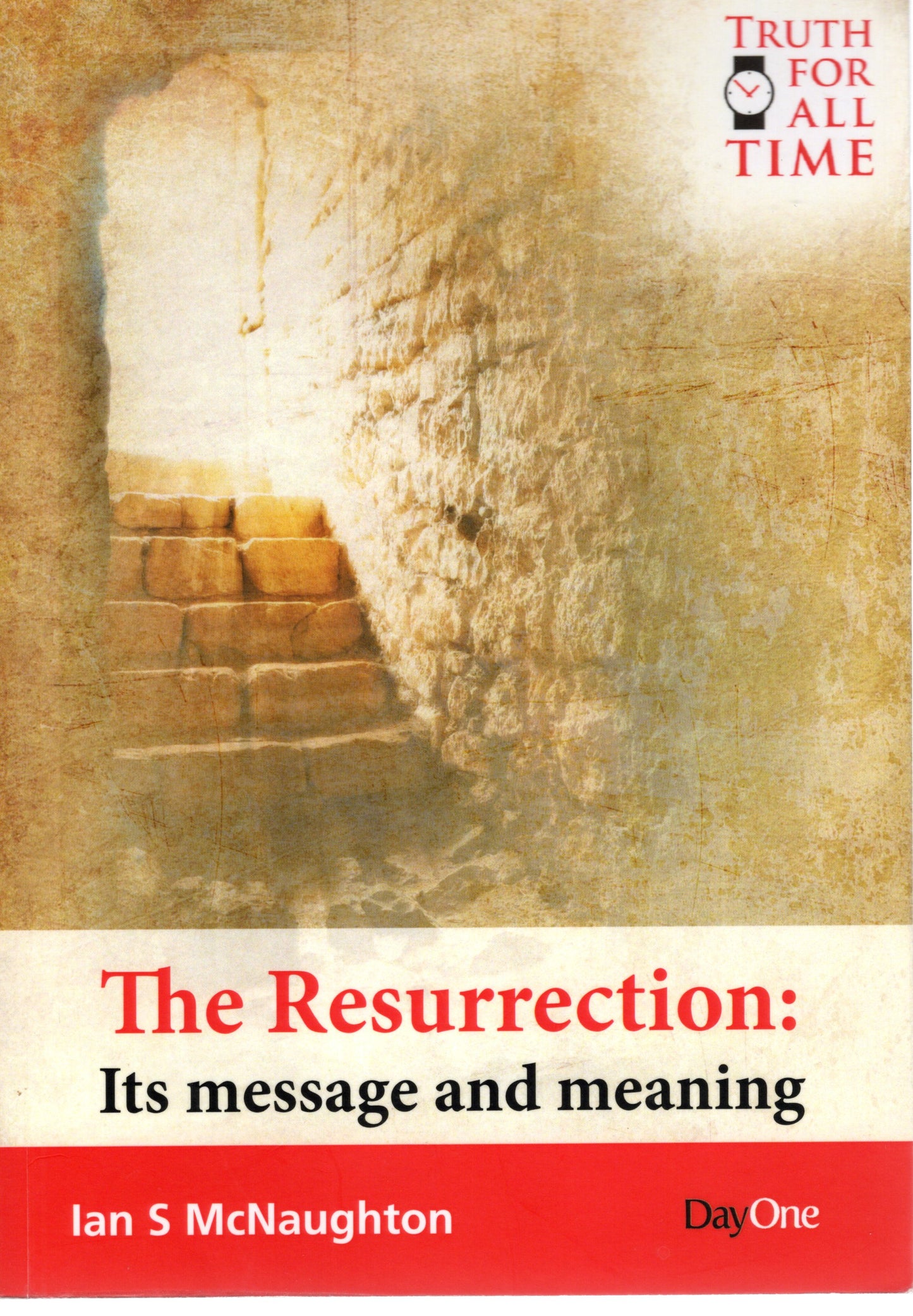 The Resurrection; Its Message And Meaning - Ian S McNaughton - SH - Very good condition