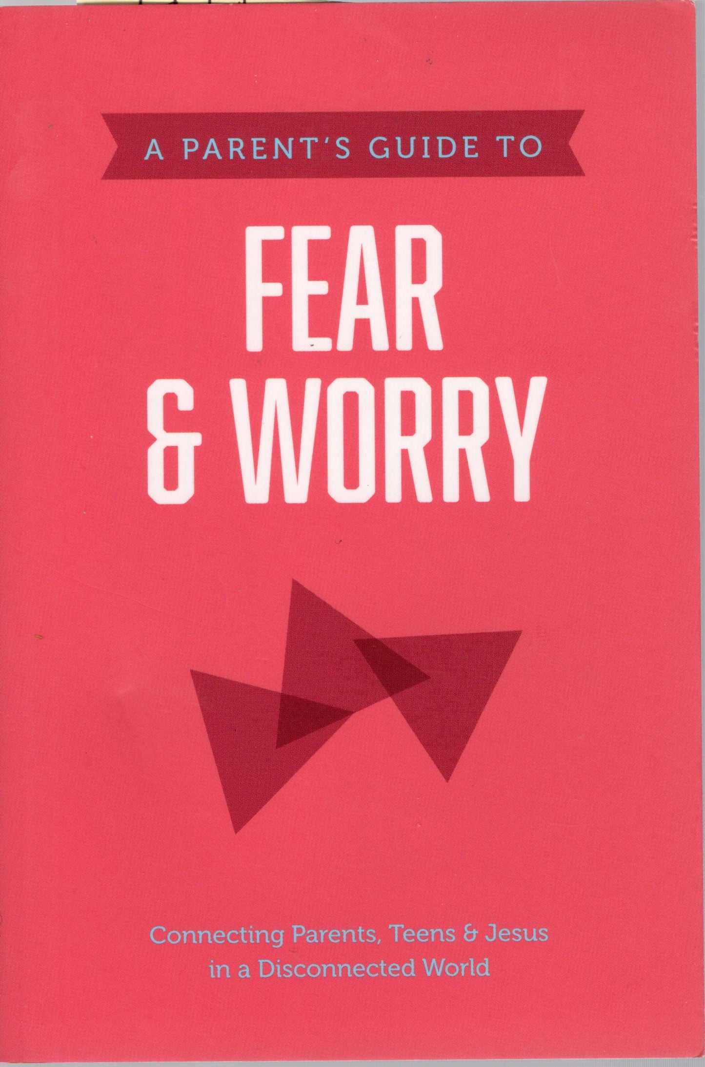 A Parent's Guide To Fear & Worry - Axis - SH - As new condition