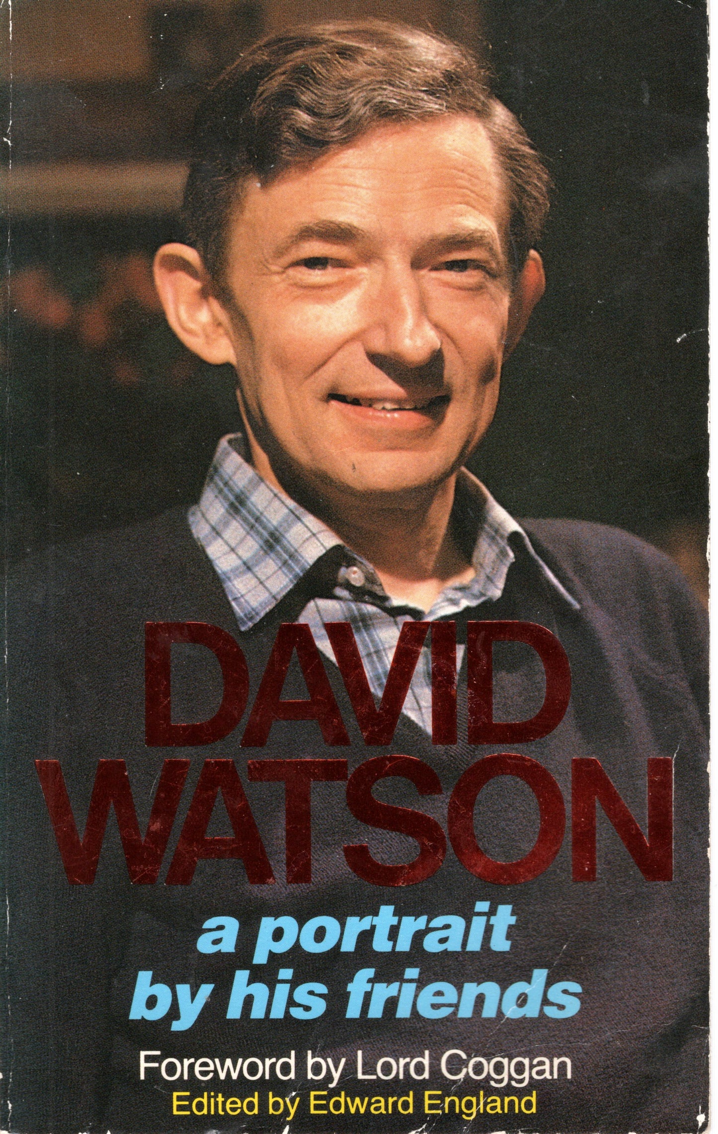 David Watson , A Portrait By His Friends - by Edward England - SH - Good condition