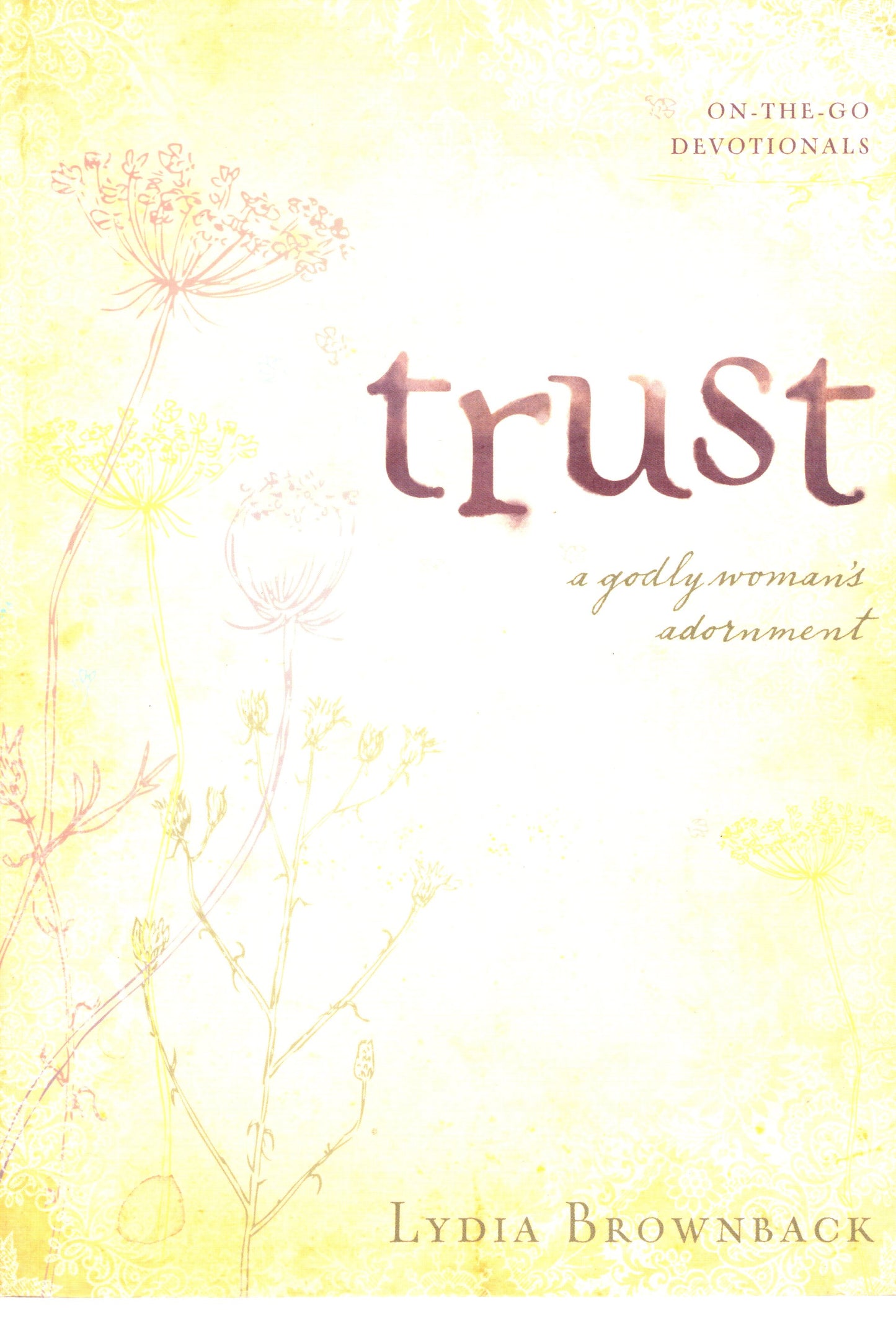 Trust - Lydia Brownback - SH -Very good condition