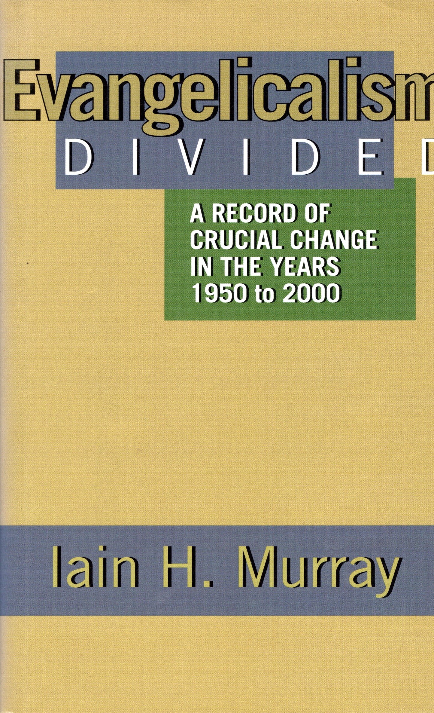 Evangelicalism Divided - Lain H Murray - SH -Good condition