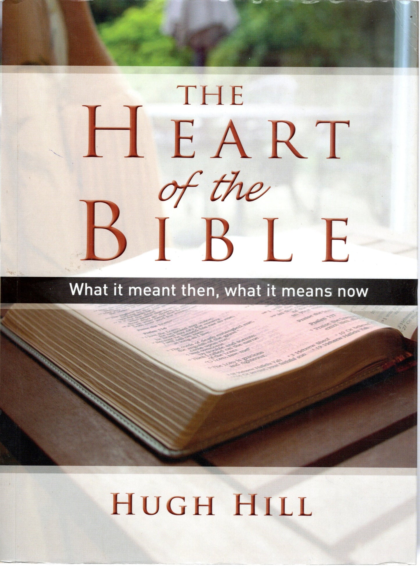 The Heart Of The Bible - Hugh Hill - SH - Very good condition