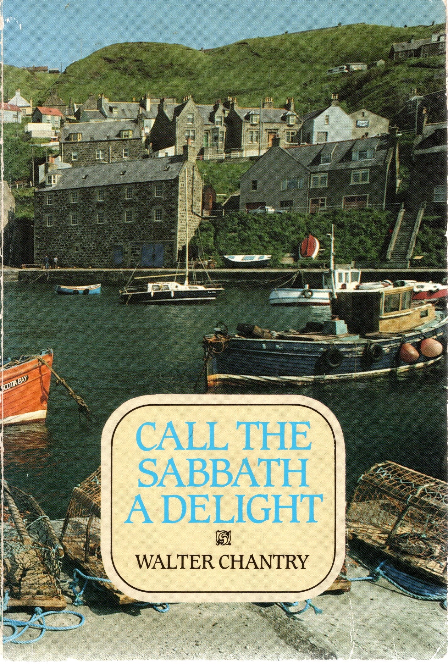 Call The Sabbath A Delight - Walter Chantry -SH -Good condition