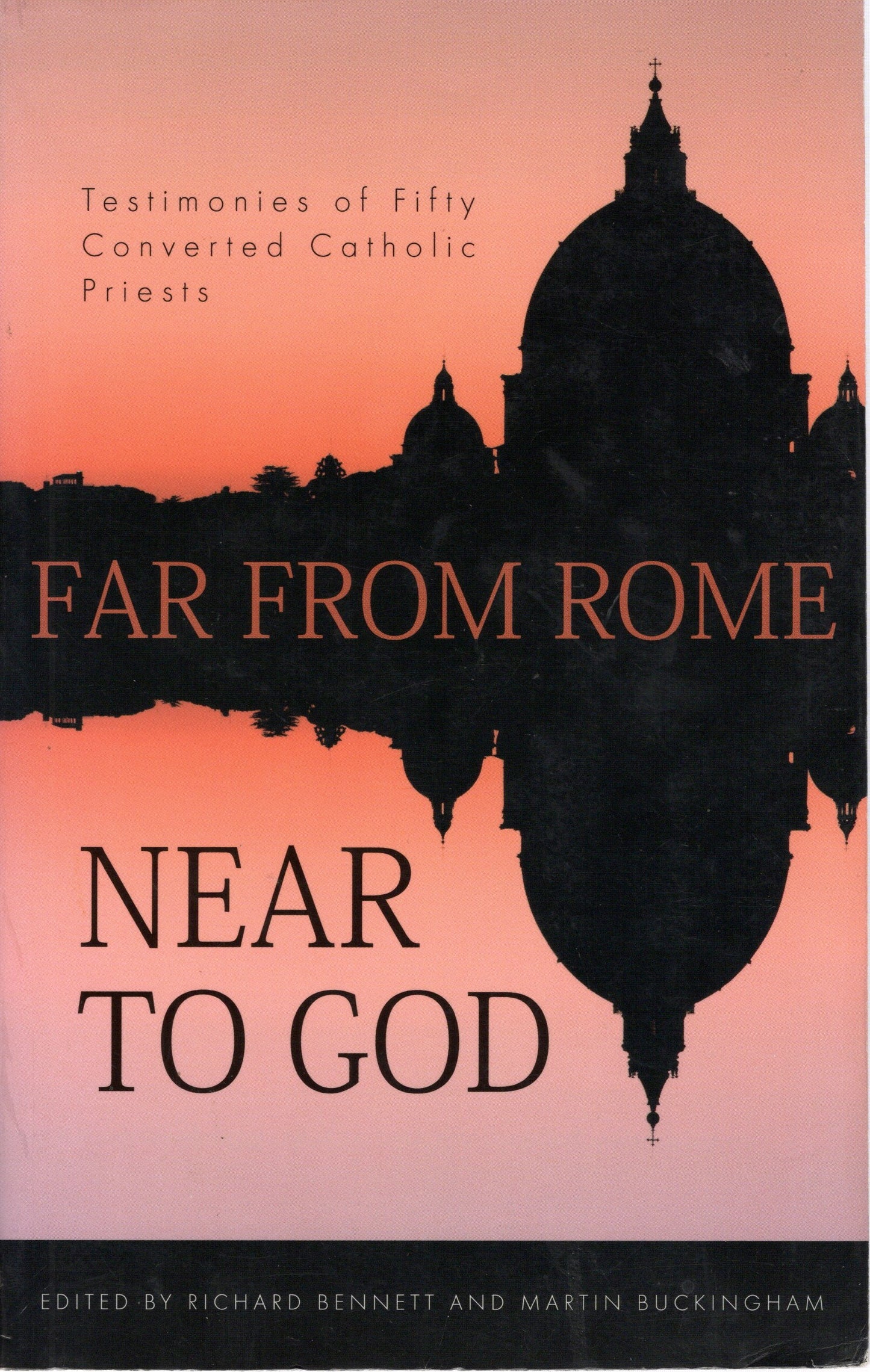 Far From Rome. Near to God. by R. Bennett & M. Buckingham (SH)