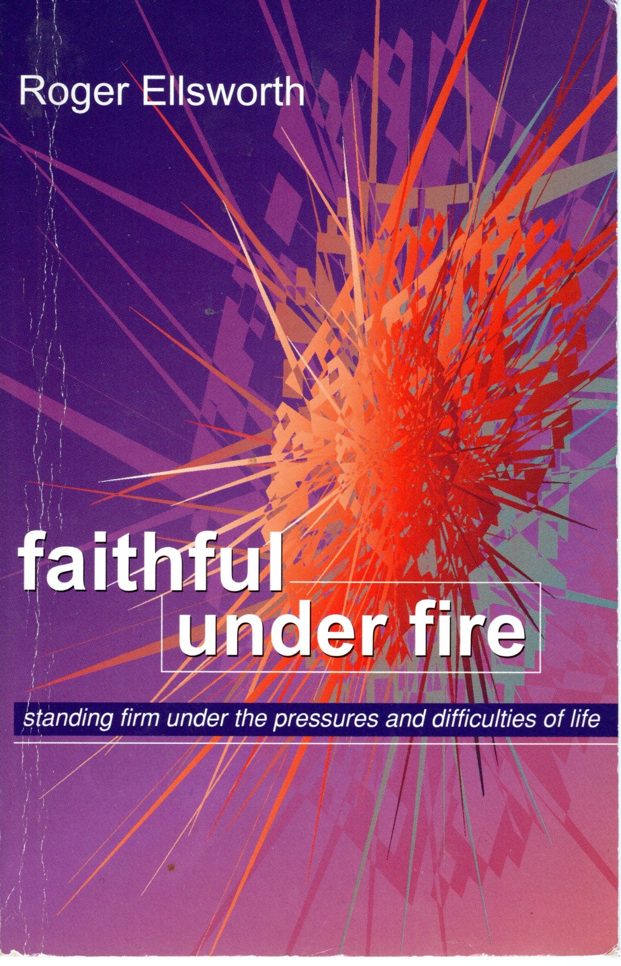 Faithful Under Fire - Roger Ellsworth - SH - Good condition