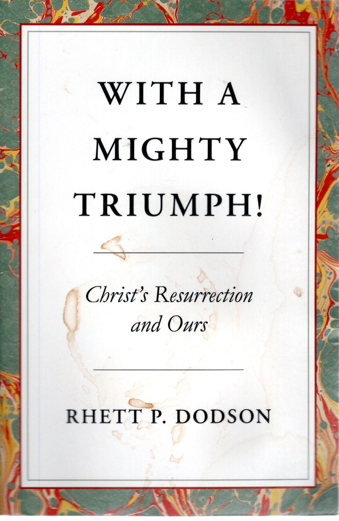 With A Mighty Triumph - Rhett P. Dodson - SH - Good condition
