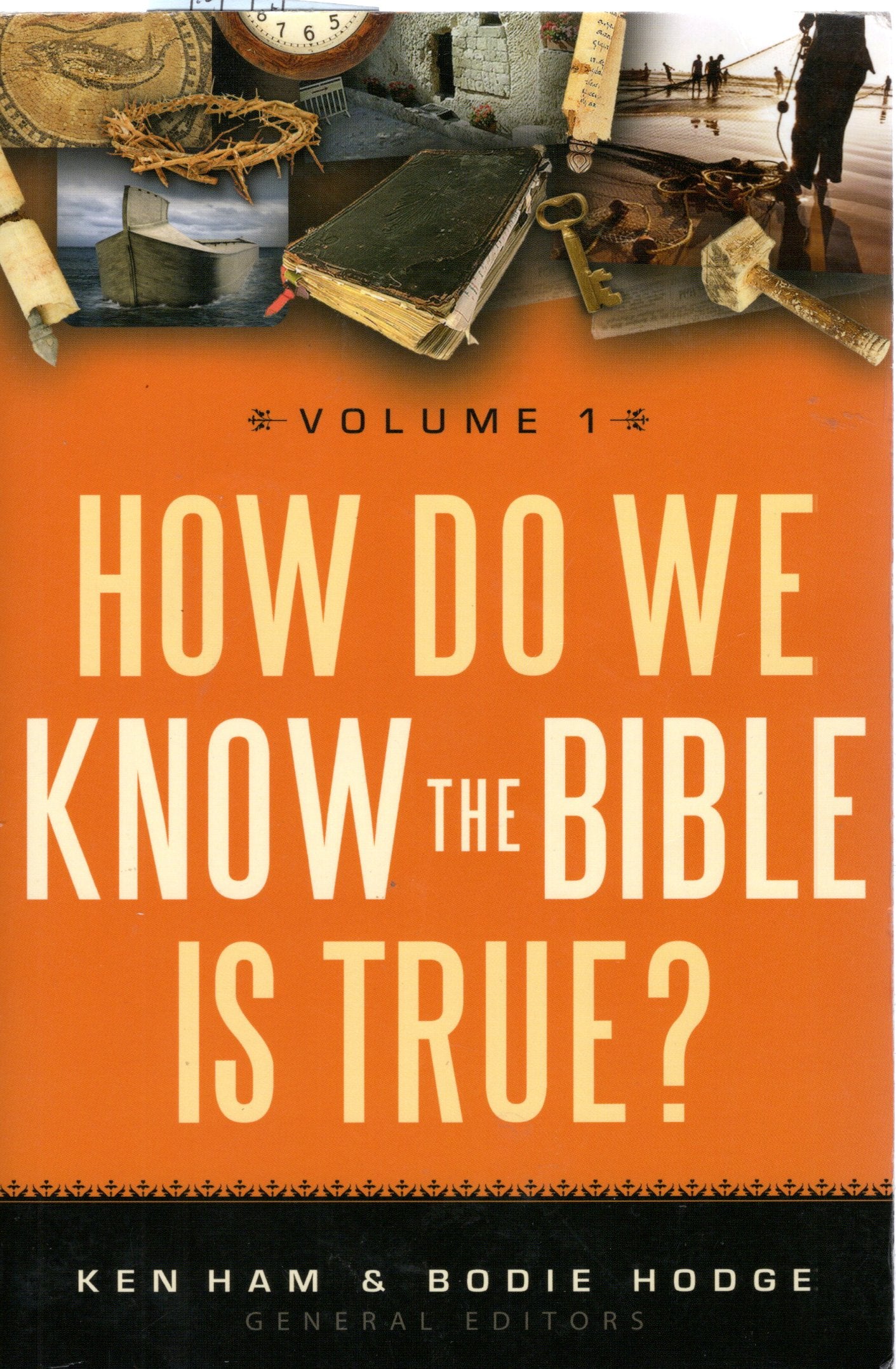 How Do We Know The Bible Is True? - Ken Ham And Bodie Hodge - SH -Good condition