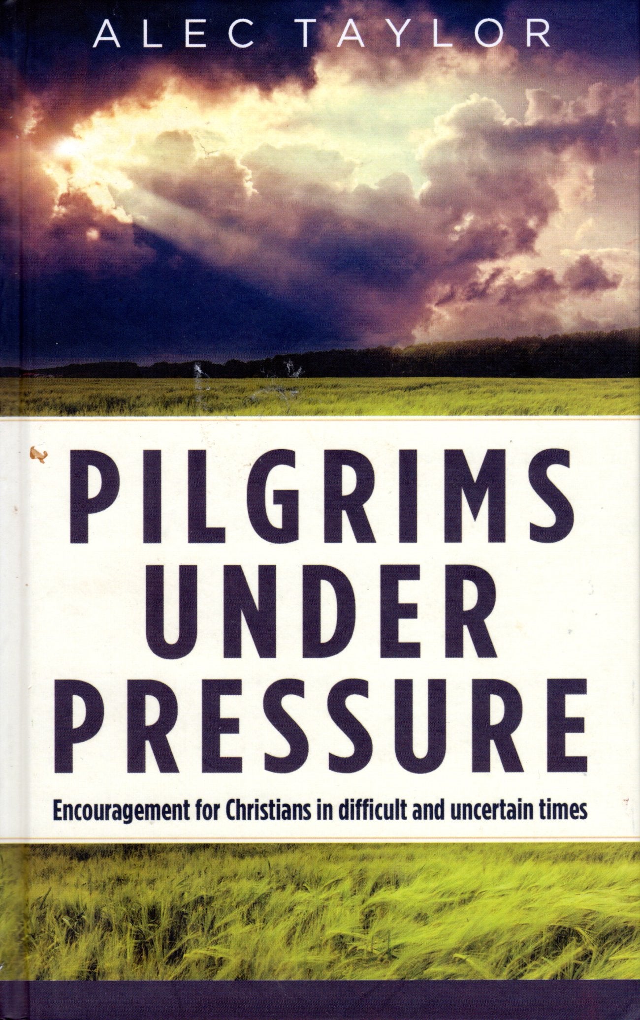 Pilgrims Under Pressure - Alec Taylor - SH -Very good condition