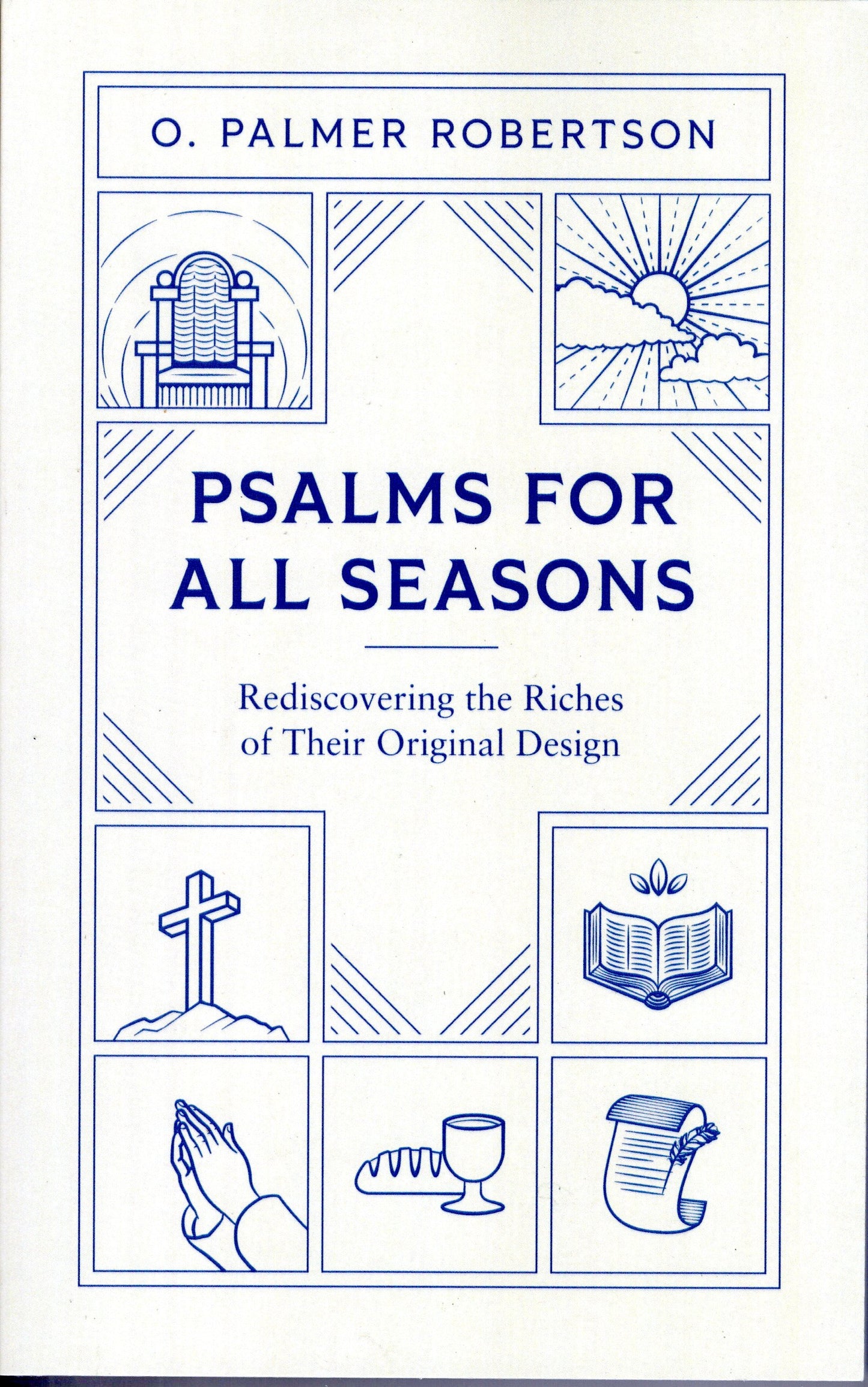 Pslams for all Seasons by O. Palmer Robertson