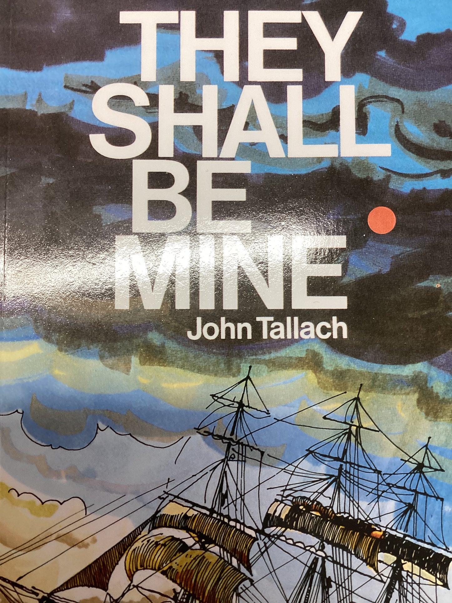They Shall Be Mine - John Tallach - SH -Good condition