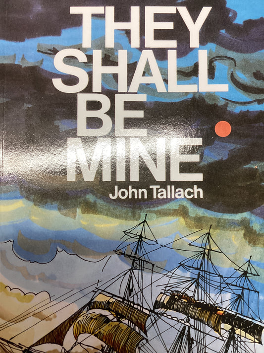 They Shall Be Mine - John Tallach - SH -Good condition