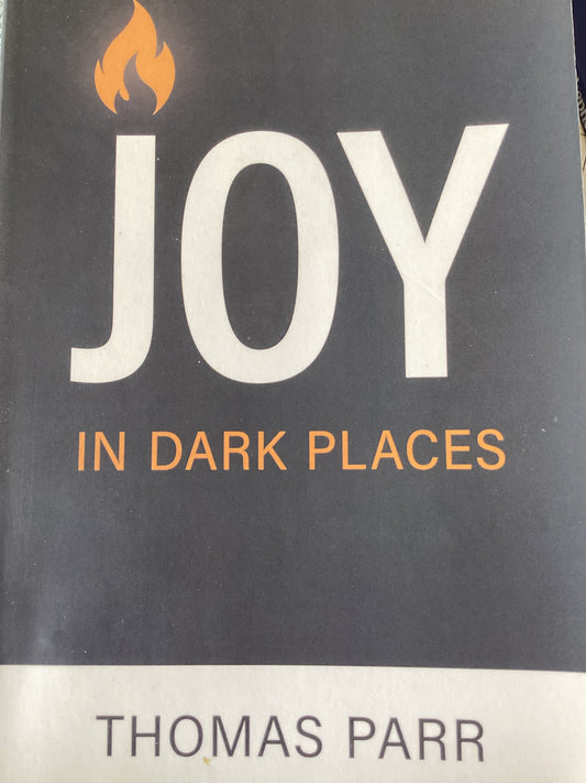 Joy In Dark Places - Thomas Parr - SH - Very good condition
