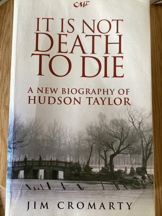 It is Not Death to Die by Jim Cromarty (SH)