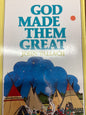 God Made Them Great - John Tallach - SH -Good condition