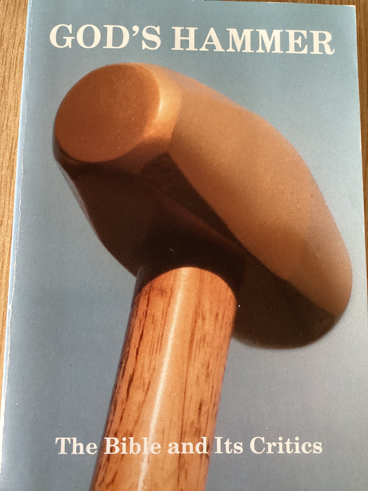God's Hammer, The Bible And Its Critics - Gordon H Clark - SH - Very good condition