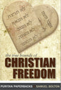The True Bounds Of Christian Freedom by Samuel Bolton