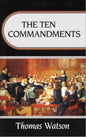 The Ten Commandments by Thomas Watson