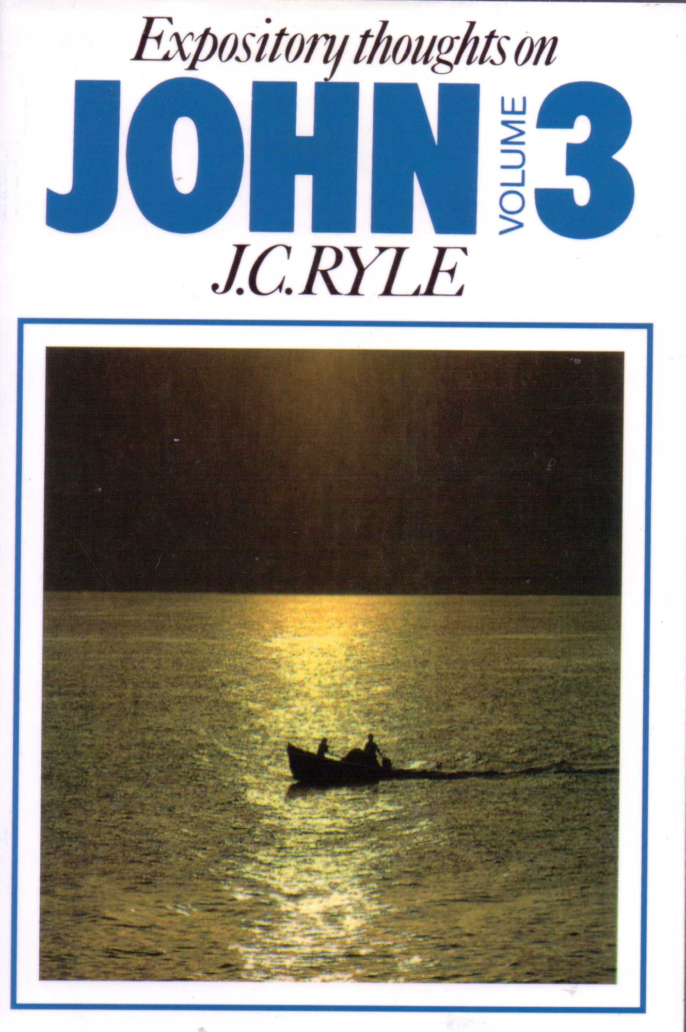 Expository Thoughts On John - Volume 3 by John Charles Ryle – Mayflower ...