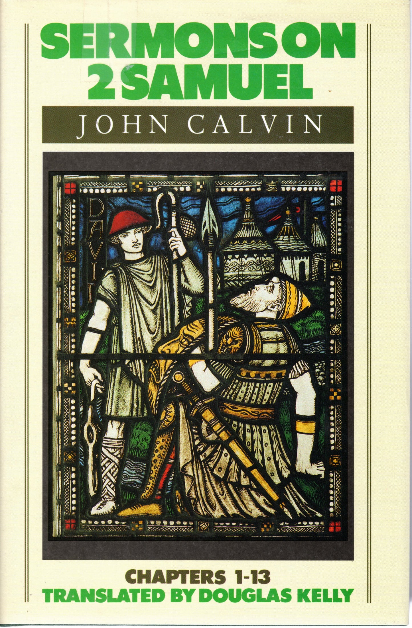 Sermons On 2 Samuel chs. 1-13 by John Calvin SH