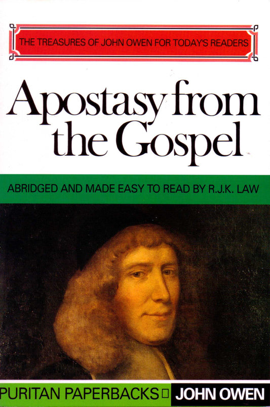 Apostasy From The Gospel by John Owen