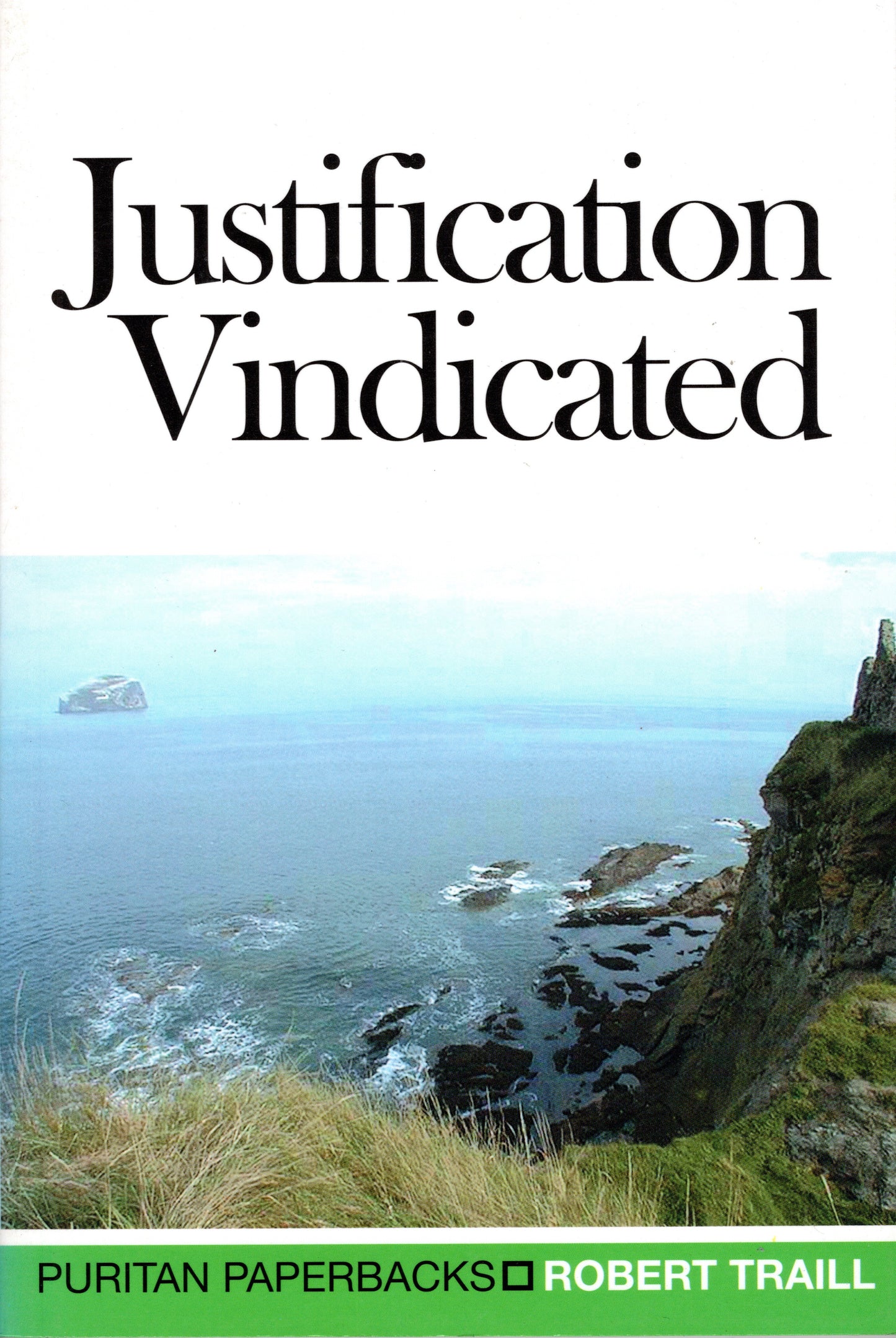 Justification Vindicated by Robert Traill