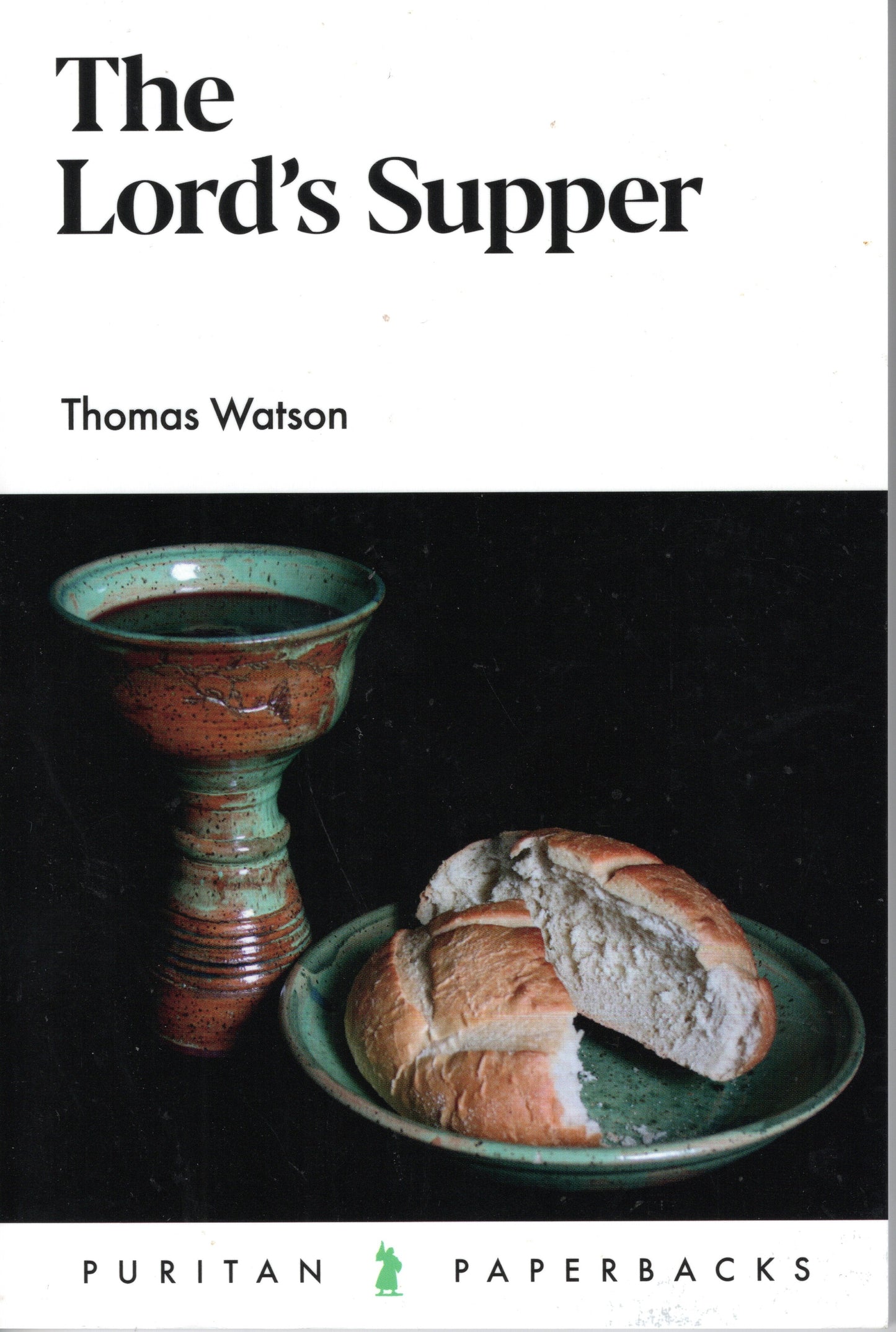 The Lord's Supper by Thomas Watson