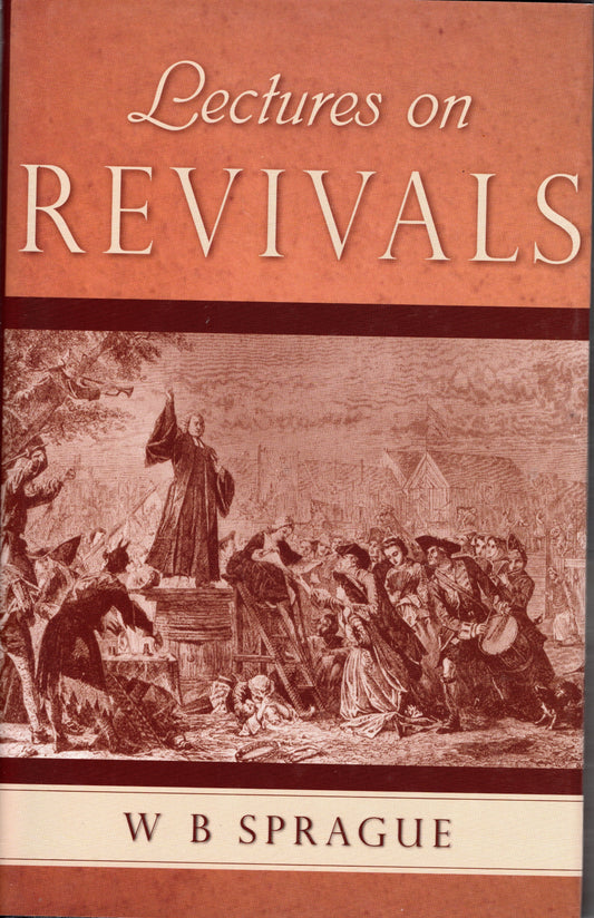 Lectures on Revival by W B Sprague