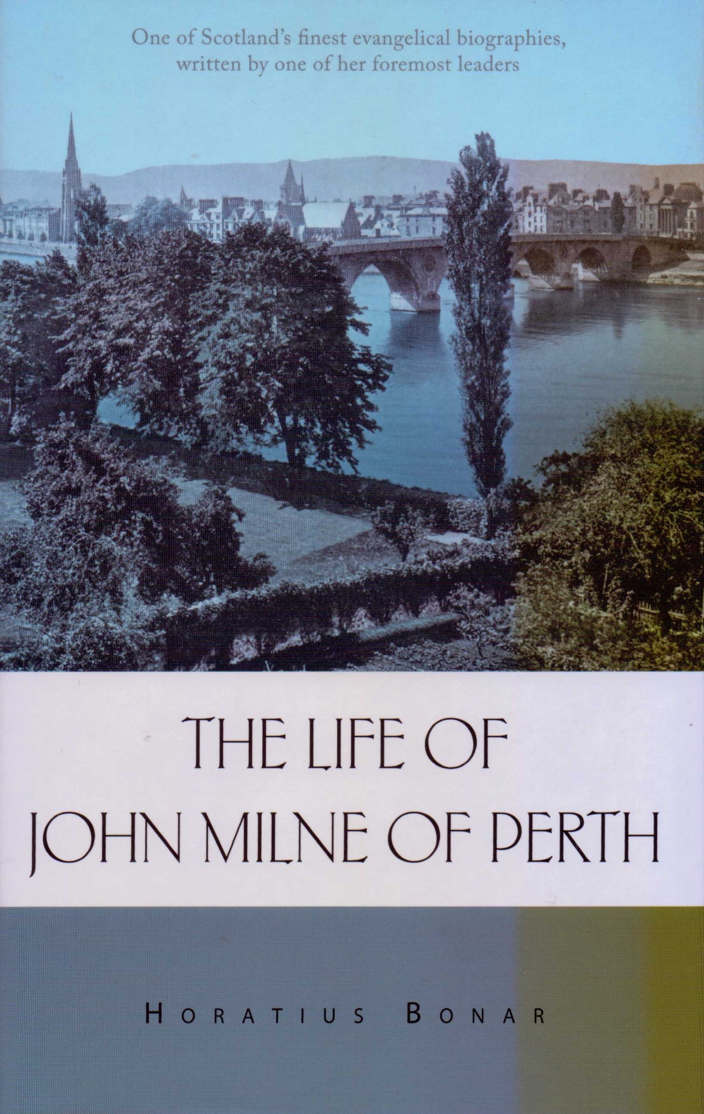 John Milne of Perth - Life by Horatius Bonar