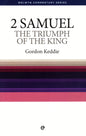 2 Samuel - Triumph Of The King by Gordon J. Keddie