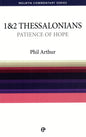 1 & 2 Thessalonians - Patience Of Hope by J. P. Arthur