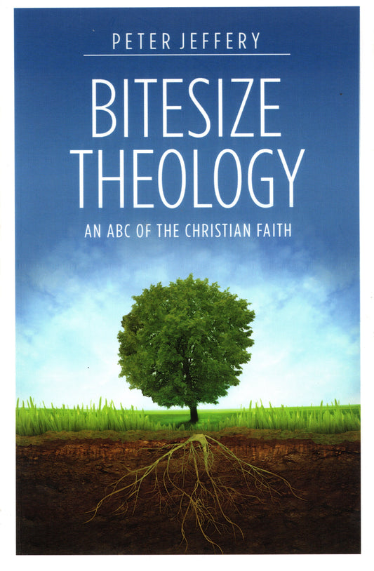 Bitesize Theology by Peter Jeffery