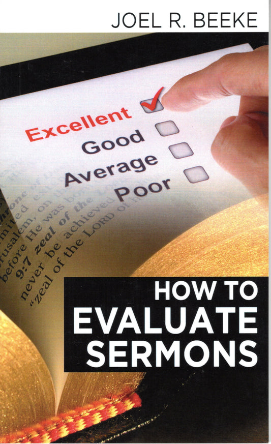 How To Evaluate Sermons by Joel R. Beeke