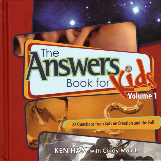 The Answers Book For Kids Volume 1 by Ken Ham & Bodie Hodge