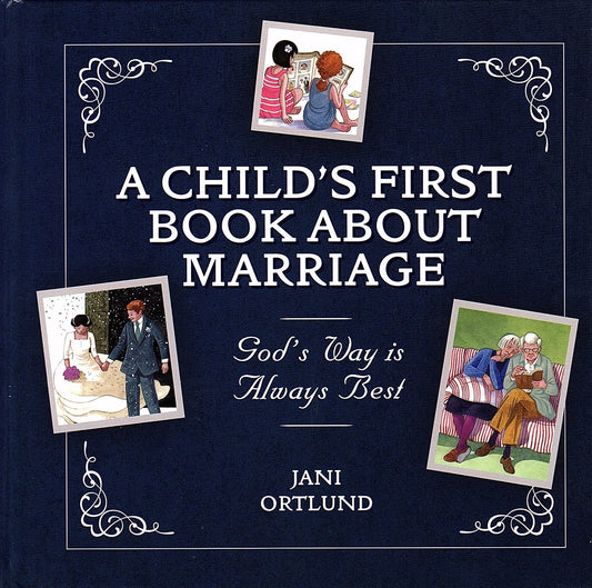 A Child's First Book About Marriage by Jani Ortlund