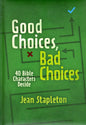 Good Choices. Bad Choices. by Jean Stapleton