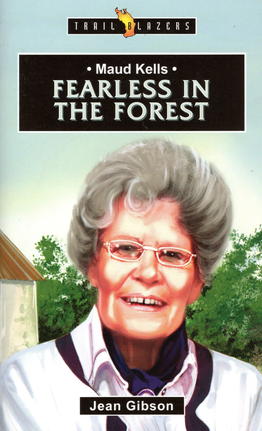 Maud Kells - Fearless In The Forest by Jean Gibson