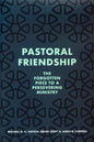 Pastoral Friendship by M. A. G. Haykin, B. Croft & J. B. Carroll