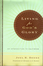 Living For God's Glory by Joel R. Beeke